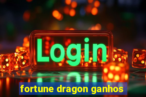 fortune dragon ganhos